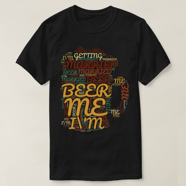 Camiseta Cerveja pra Mim Estou Me Casando Festa de Bacharel (Frente do Design)