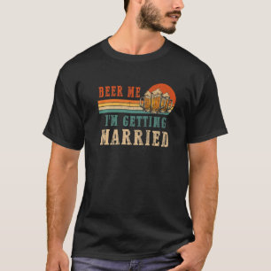 Camiseta Cerveja pra Mim Estou Me Casando Homem Noivo Festa