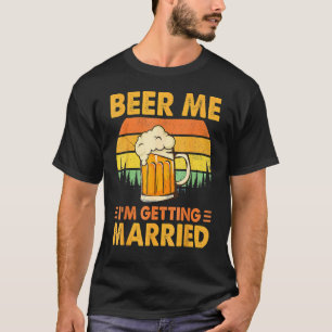 Camiseta Cerveja pra Mim Estou Me Casando Homens   Noivo De