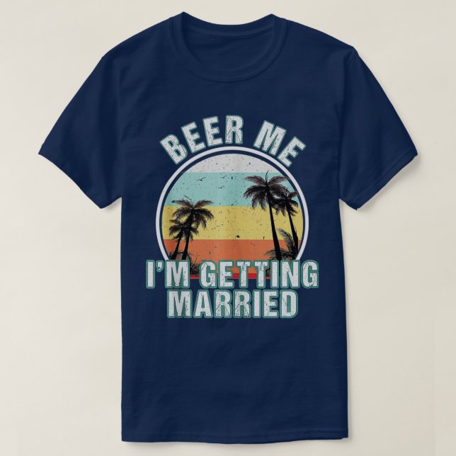 Camiseta Cerveja pra mim Estou me Casando Noivo Festa de So (Frente do Design)