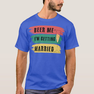 Camiseta Cerveja pra mim Estou me Casando Piada de Despedid