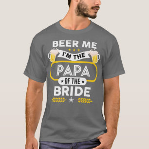 Camiseta Cerveja pra Mim Eu Sou o Papai da Noiva Bebedor de