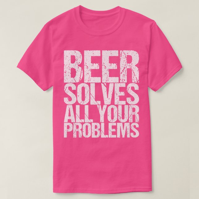 Camiseta Cerveja Resolve Todos Os Seus Problemas  (Frente do Design)