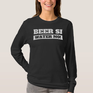 Camiseta Cerveja Sim Água Não Eu Pub & Cerveza Bebendo Na E