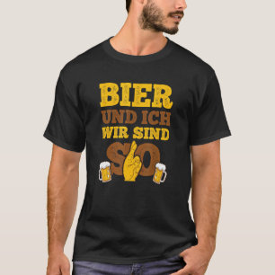 Camiseta Cerveja Und Ich Wir Sind So Für Die Biertrinker