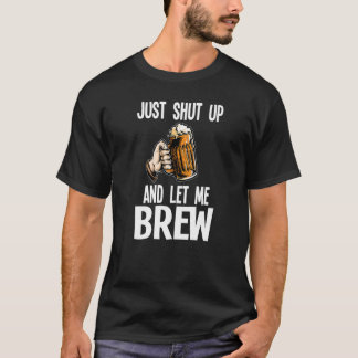 Camiseta Cervejaria Apenas Cale A Boca E Deixe-Me Fabricar