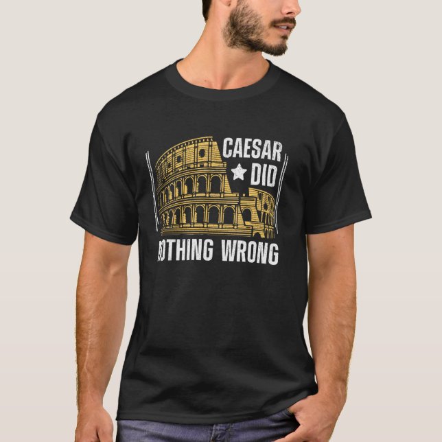 Camiseta César não fez nada errado no Império Romano (Frente)