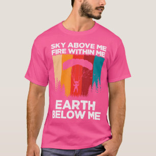 Camiseta Céu Acima De Mim Fogo Dentro Da Minha Terra Abaixo