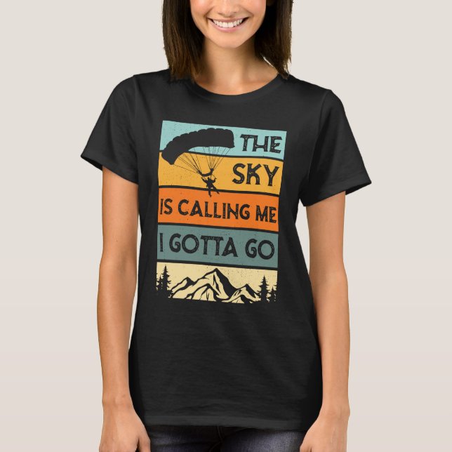 Camiseta Céu Engraçado Está Chamando Eu Tenho Que Ir Paraca (Frente)