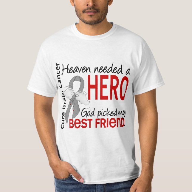 Camiseta Céu necessário um melhor amigo do cancro cerebral (Frente)
