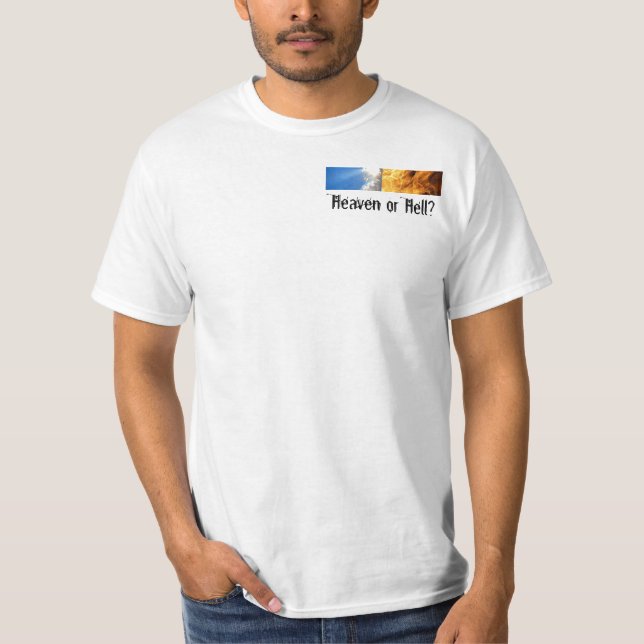 Camiseta Céu ou inferno? T-shirt (Frente)