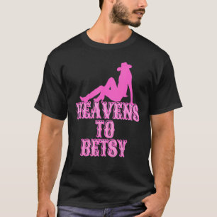 Camiseta Céus para Betsy Howdy Cowgirl Rodeo Girl Southern