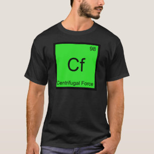 Camiseta Cf - Força Centrífuga Símbolo de Elemento Químico 