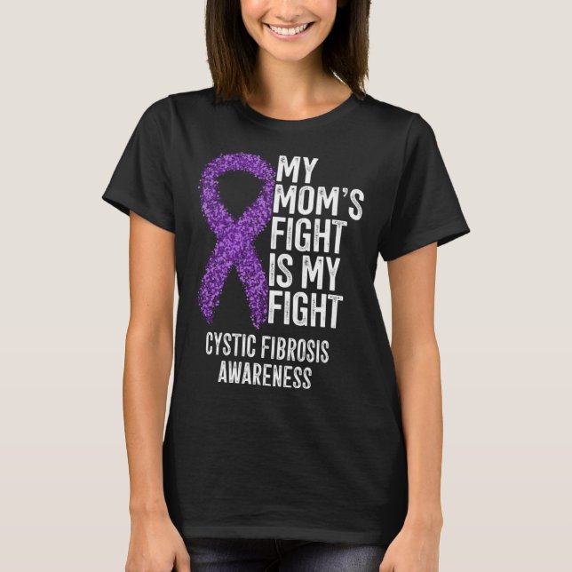 Camiseta CF My Mom's Fight Is My Fight Cystic Fibrosis Awar (Frente)