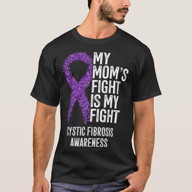 Camiseta CF My Mom's Fight Is My Fight Cystic Fibrosis Awar (Frente)
