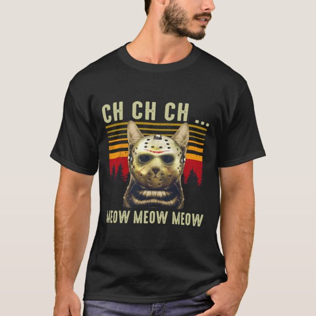 Camiseta Ch Ch Ch Meow Meow Meow Scary Sexta Feira Figurina (Frente)