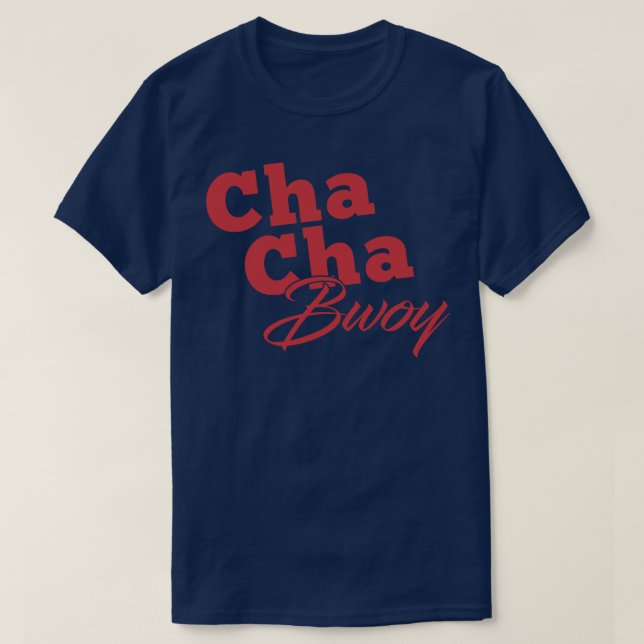 Camiseta Cha Cha Bwoy (Frente do Design)