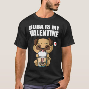 Camiseta Chá de Boba é Meu Pug de Valentine Anti Dia dos Na