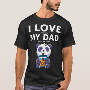 Camiseta Chá de bolha Engraçado Panda Adoro quando meu pai 