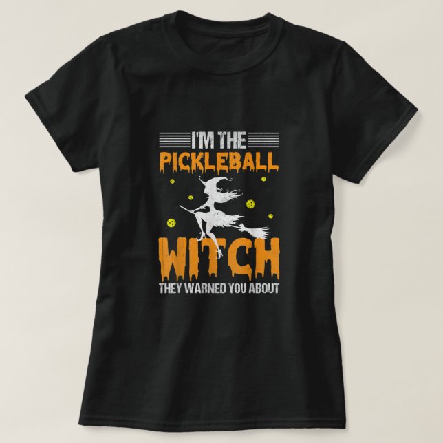 Camiseta Chá de Pickleball de Halloween Eu sou a Bruxa de P (Frente do Design)