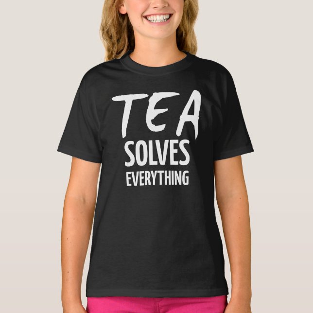 Camiseta Chá Resolve Tudo (Frente)