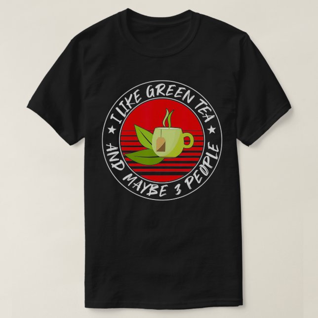 Camiseta Chá Verde Engraçado Citação Chinesa (Frente do Design)