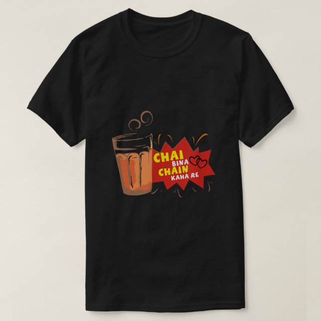 Camiseta Chai Bina Chain Kaha Re Desi Funny Sarcastic Bolly (Frente do Design)