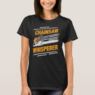 Camiseta Chainsaw Whisperer Funny Lumberjack e Loggers Pul
