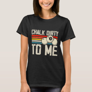 Camiseta Chalk Dirty Para Mim