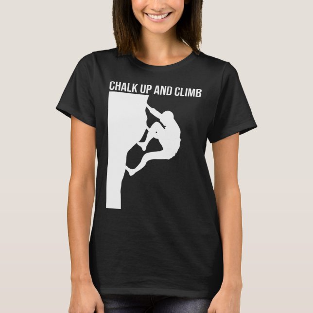 Camiseta Chalk Up And Climb Climber Sport Climbing Boulderi (Frente)