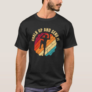 Camiseta Chalk Up And Send It Climber Sport Climbing Boulde