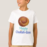 Camiseta challadays redondos<br><div class="desc">Comemore os Chalá-dias! Trabalhos para algum feriado judaico (exceto o Passover e o Yom Kipur…).</div>