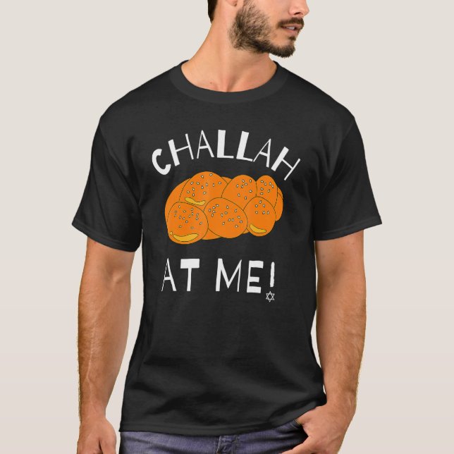 Camiseta Challah At Me Rosh Hashanah Jewish Hanukkah 1 (Frente)