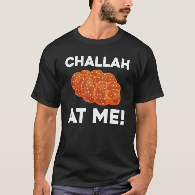 Camiseta Challah at Me Rosh Hashanah Jewish Hanukkah 2 (Frente)