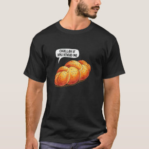 Camiseta Challah Se Você Precisa de Mim Judaico Padeiro Sha