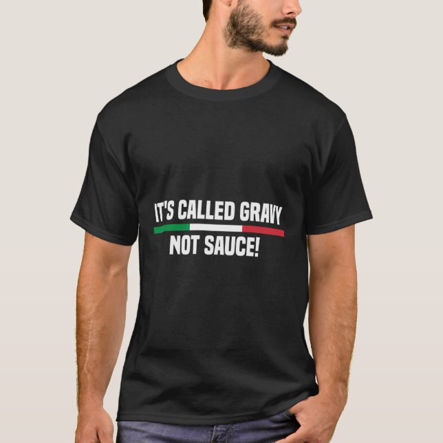 Camiseta Chama-Se Gravy Não Molho Engraçado Italiano (Frente)