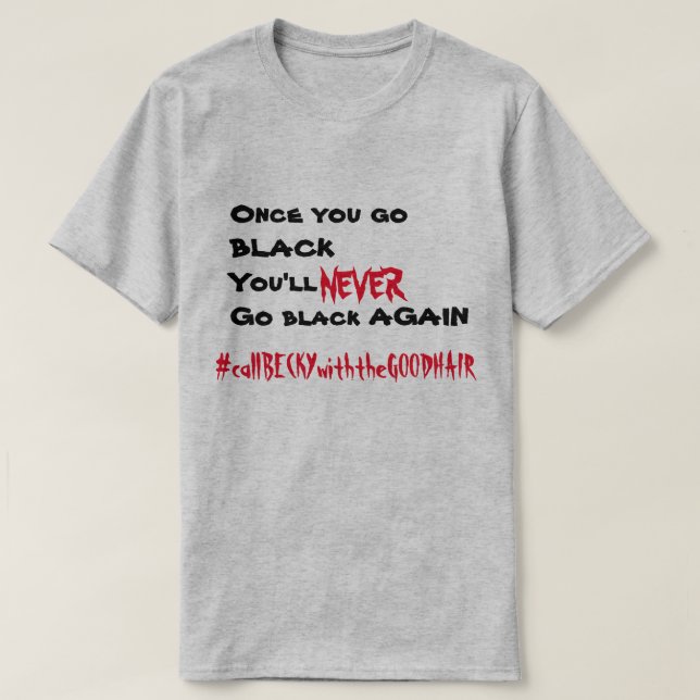 Camiseta Chamada Becky com o bom cabelo (Frente do Design)