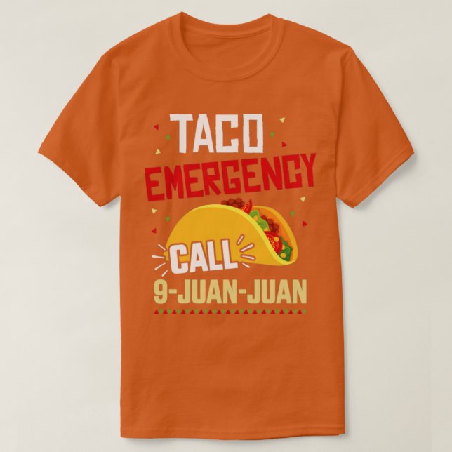 Camiseta Chamada de emergência de taco engraçado para o Jua (Frente do Design)