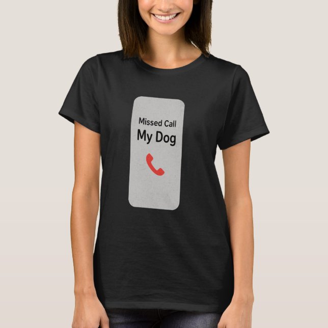 Camiseta Chamada Perdida Do Meu Cachorro Engraçada Dono De  (Frente)