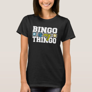 Camiseta Chamador de Bingo Bingo é Minha Coisa Jogador de L