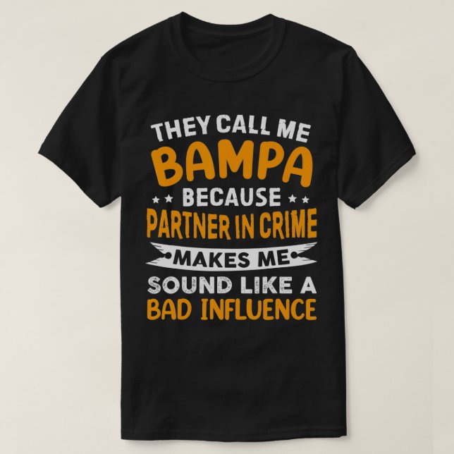 Camiseta Chamam-Me Bampa Porque Parceiro Do Crime Padre (Frente do Design)