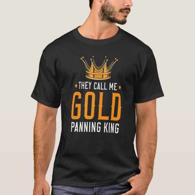 Camiseta Chamam-Me Dourado Panning King Miner Mining Dourad (Frente)