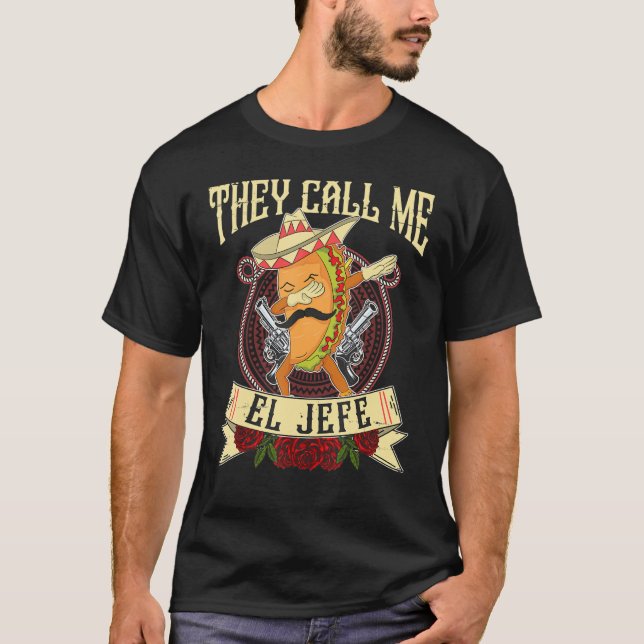 Camiseta Chamam-me El Jefe Chefe Espanhol Chefe Mexicano Ta (Frente)