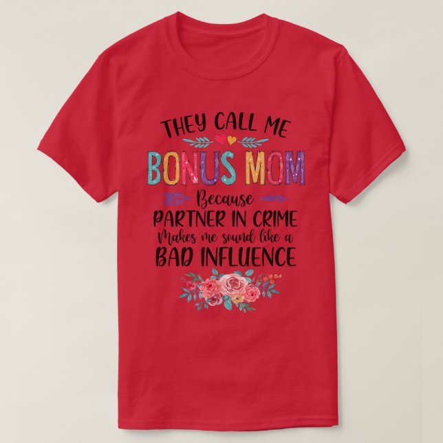 Camiseta Chamam-Me Mãe De Bonus Porque É Parceiro Do Crime  (Frente do Design)