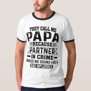 Camiseta Chamam-Me Papá Porque Parceiro Em Crime