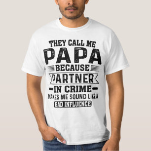 Camiseta Chamam-Me Papá Porque Parceiro Em Crime