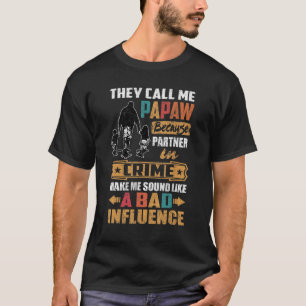 Camiseta Chamam-Me Papaw Soa A Má Influência