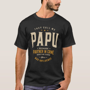Camiseta Chamam-me Papu Porque Parceiro do Crime Engraçado