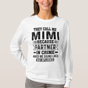 Camiseta Chamam-me Parceiro Mimi do Crime Mães Humor