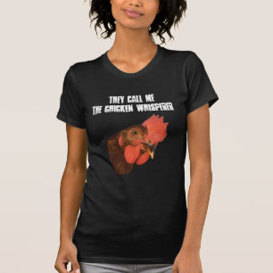 Camiseta Chamam-me "T-Shirt das Mulheres Sussuras de Frango